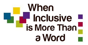 2016 Conference Logo When Inclusive is more than a word