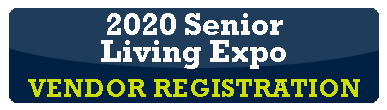 Button for 2020 Senior Living Expo Vendor Registration