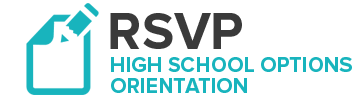 RSVP High School Options Orientation